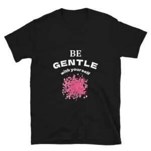 Gentle Yourself - Inspirational T-Shirt