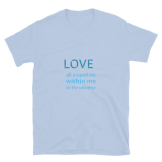 Love All Around Me - camiseta inspiradora