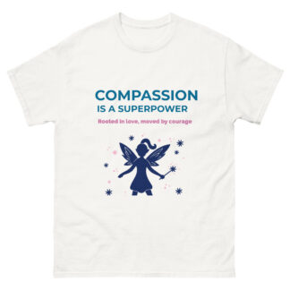 La compasión es un superpoder - Camiseta inspiracional (blanca)