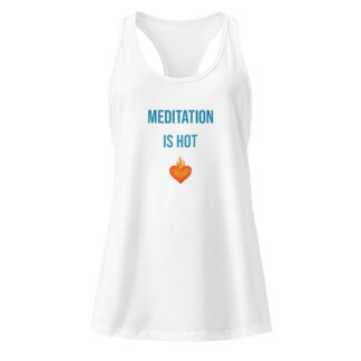 Meditation is Hot - Tank top inspirador