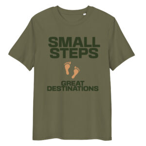 Small Steps, Great Destination – Inspirational t-shirt