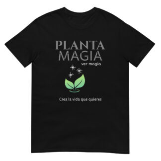 Planta Magia (color negro) - camiseta inspiradora