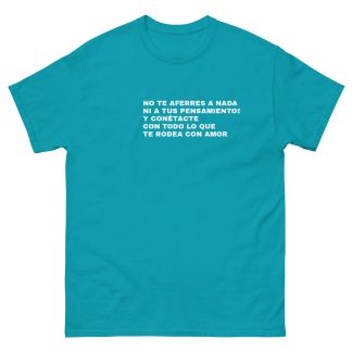 No te aferres a nada - Camiseta motivacional